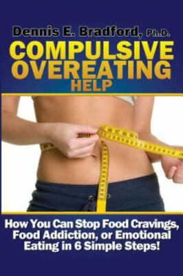 Compulsive Overeating Help: How to Stop Food Cravings, Food Addiction, or...
