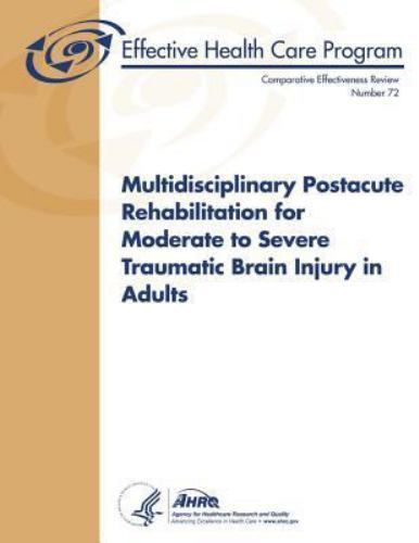 Multidisciplinary Postacute Rehabilitation for Moderate to Severe ...