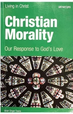Christian Morality (Student Book): Our Response to God'S Love