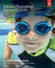 Adobe Photoshop Elements 2019 Classroom in a Book. - Paperback - VERY GOOD