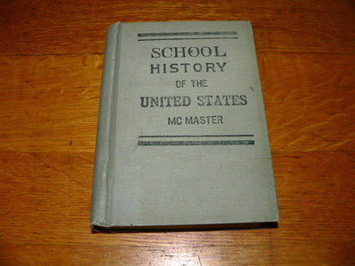 1897 ''A School History of the United States'' Illustrated HC Book, John McMaster