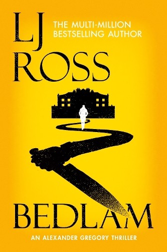 LJ Ross Bedlam (Tascabile) Alexander Gregory Thrillers