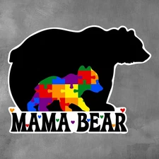 Mama Bear Autism Support - Vinyl Laminated Die Cut Sticker Awareness
