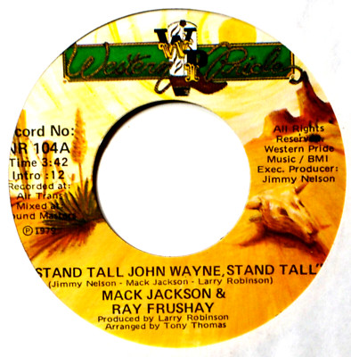 Mack Jackson & Ray Frushay Stand Tall John Wayne Tribute 45 EX 7'' Vinyl Country