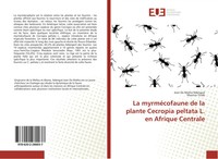 La MyrméCofaune De La Plante Cecropia Peltata L. En Afrique Centrale Taschenbuch