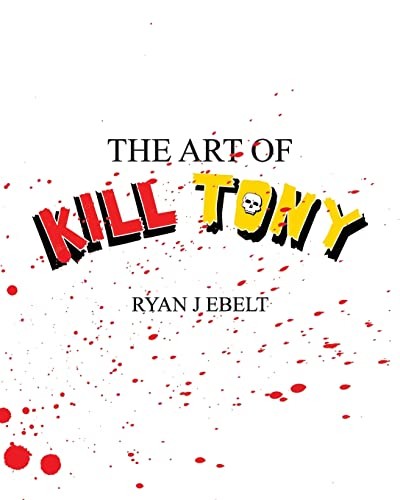 The Art of Kill Tony.by Ebelt New Fast Free Shipping<| - Image 2