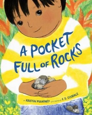 Kristin Mahoney E. B. Goodale A Pocket Full of Rocks (Hardback)