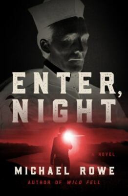 Enter, Night: A Novel by Rowe, Michael