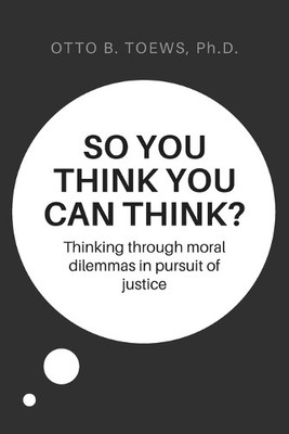 Otto Toews So You Think You Can Think? (Taschenbuch)