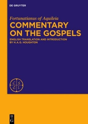 Commentary on the Gospels Fortunatianus Aquileiensis