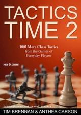 Tactics Time 2: 1001 More Chess Tactics from the Games of Everyday - GOOD