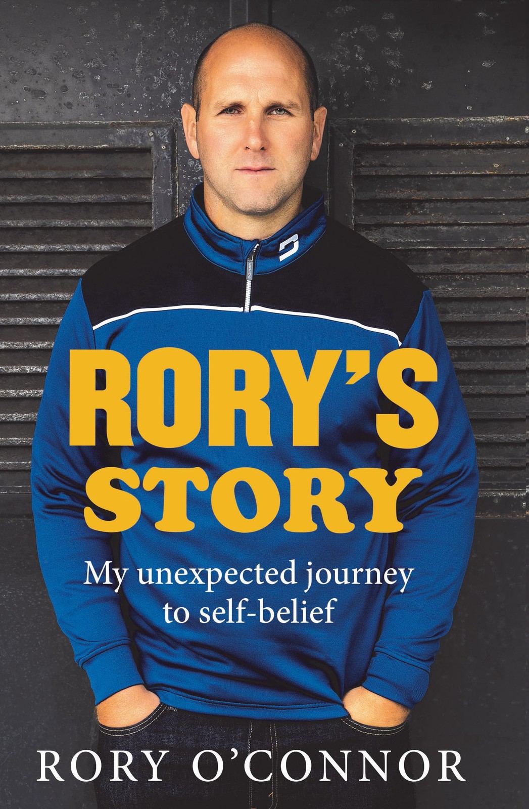 Rory's Story: My Unexpected Journey,Rory O'Connor