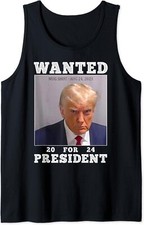 Wanted Donald Trump For President 2024 Mug Shot Tank Top Small, Black