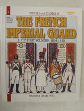 Officers and Soldiers Of Ser.: Officers and Soldiers of the French Imperial Guar