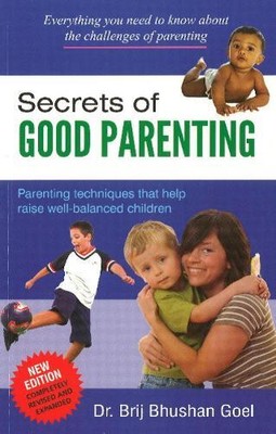 Brij Bhushan Goel Secrets of Good Parenting (Paperback) (UK IMPORT)