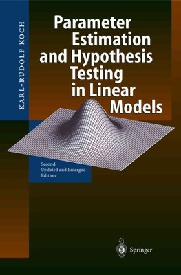 Parameter Estimation and Hypothesis Testing in Linear Models, Paperback by Ko...
