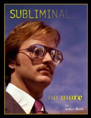 Subliminal no more: An Exploration of the Persuasive Technique - VERY GOOD