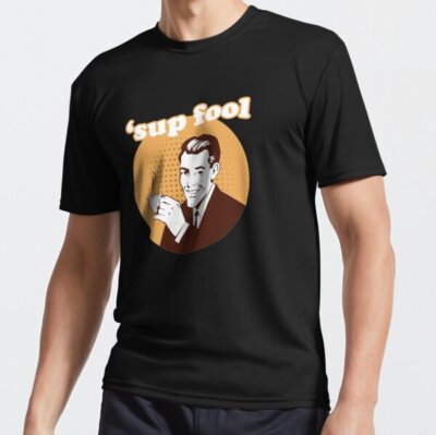 MOST POPULAR Sup Fool Funny Drink Sup Fool Humor Parody Active T-Shirt 