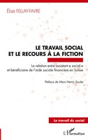 Elisa Fellay-Favre | Le Travail Social Et Le Recours à La Fiction | Taschenbuch