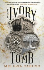The Ivory Tomb : Rooks and Ruin, Book Three Paperback Melissa Car