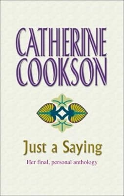 Just a Saying, Cookson, Catherine, Used; Good Book