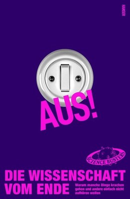 Aus! Die Wissenschaft vom Ende | Science Busters | deutsch