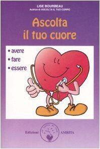 Ascolta il tuo cuore. Avere, fare, essere von Bourb... | Buch | Zustand sehr gut