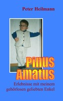 Peter Heilmann | Pinus Amatus | Taschenbuch | Deutsch (2010) | 144 S.