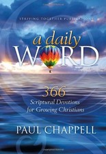 A DAILY WORD: 366 SCRIPTURAL DEVOTIONS FOR GROWING By Paul Chappell - Hardcover