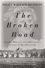 The Broken Road: George Wallace and a Daughter’s Journey to Reconciliation