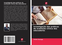 Violet Kaonga | InvestigaçãO Das PráTicas De AvaliaçãO ClíNica Dos Educadores