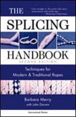 The Splicing Handbook: Techniques for Modern and Traditional Ropes [Paperback]