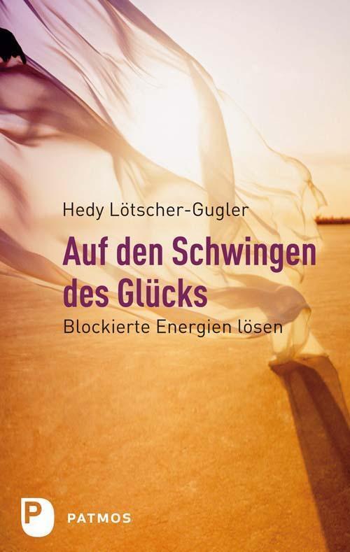 Thumbnail - Auf Den Schwingen Des Glücks - Hedy Lötscher-gugler - 9783843601887