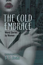 The Cold Embrace: Weird Stories by Women (Dover Horror Classics) by 