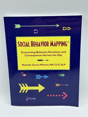 Social Behavior Mapping by Edited by Michelle Garcia Winner