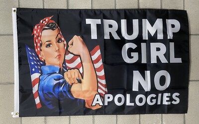 Donald Trump Girl No Apologies Flag Free Ship MAGA Vote Republican USA 3x5' Sign