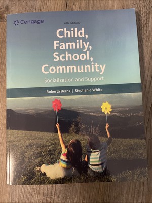 11th EDITION Child, Family, School,  Community By Cengage