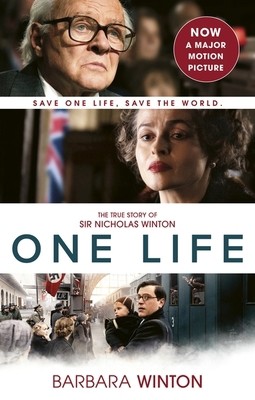 One Life: The True Story of Sir Nicholas Winton by Barbara Winton