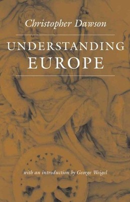 Understanding Europe, Paperback by Dawson, Christopher; Weigel, George (INT),...