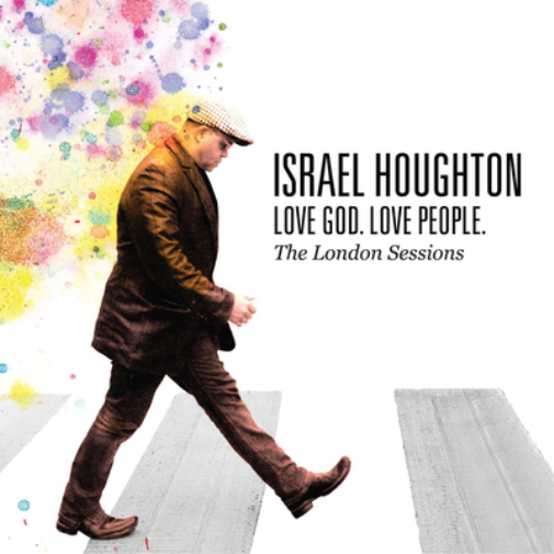 Israel Houghton Love God, Love People: The London Sessions (CD) Album