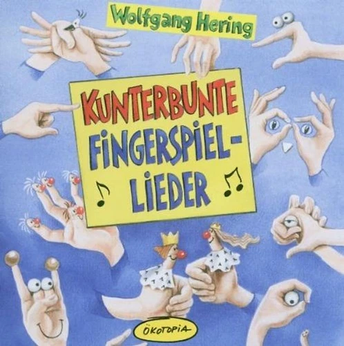 Wolfgang Hering - Kunterbunte Fingerspiel-Lieder | CD - Bild 1 von 1