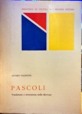 Libro Pascoli Tradizione e invenzione nelle Myricae - Alvaro Valentini - Bulzoni