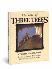 The Tale of Three Trees: A Traditional Folktale - Hardcover - GOOD