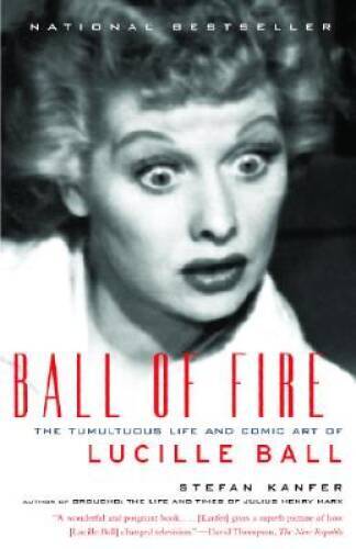 Ball of Fire: The Tumultuous Life and Comic Art of Lucille Ball - GOOD