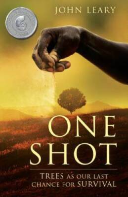 One Shot: Trees as Our Last Chance for Survival - Paperback - GOOD