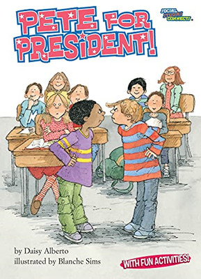 Pete for President! (Social Studies Connects) - Paperback NEW Alberto, Daisy Jul