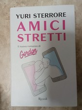 YURI STERRORE - AMICI STRETTI - ED: RIZZOLI - ANNO: 2021(A8)