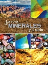 Las Rocas, Los Minerales y El Suelo (Rocks, Minerals, and Soil) (Exploremos la C
