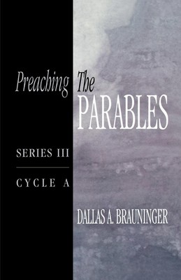 Dallas A. Brauninger | Preaching the Parables | Taschenbuch | Englisch (2004)