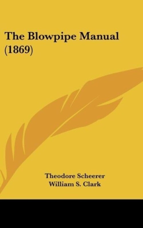 Theodore Scheerer | The Blowpipe Manual (1869) | Buch | Englisch